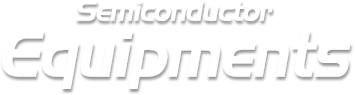 Semiconductor Equipments