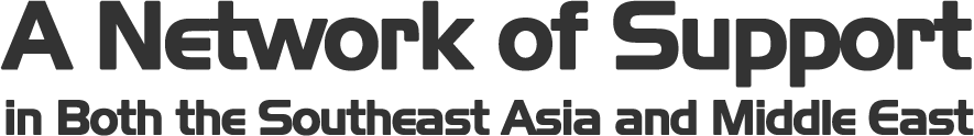 A Network of Support
in Both the Middle East and Southeast Asia